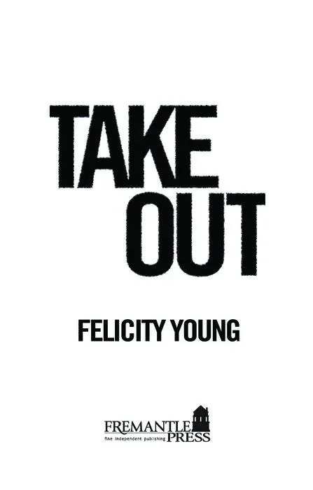 Table of Contents PRAISE FOR FELICITY YOUNG ABOUT THE AUTHOR LIST OF SHORTENED - фото 2