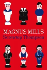Magnus Mills - Screwtop Thompson