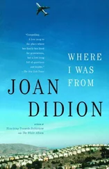 Joan Didion - Where I Was From