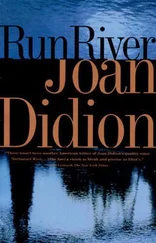 Joan Didion - Run River