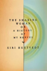 Siri Hustvedt - The Shaking Woman or A History of My Nerves