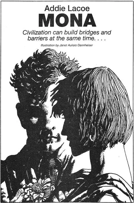 Illustration by Janet Aulisio Dannheiser Mona ignored the presence she felt - фото 1