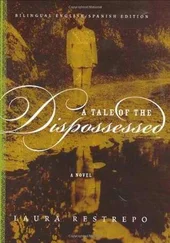 Laura Restrepo - A Tale of the Dispossessed
