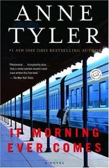 Anne Tyler - If Morning Ever Comes