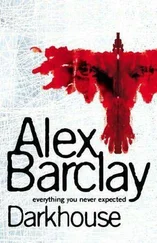 Alex Barclay - Darkhouse