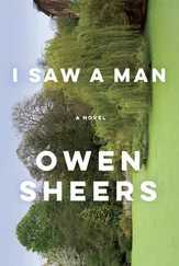 Owen Sheers - I Saw a Man