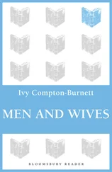 Ivy Compton-Burnett - Men and Wives