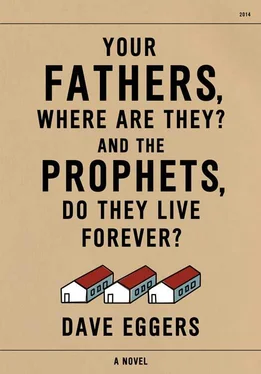 Dave Eggers Your Fathers, Where Are They? And the Prophets, Do They Live Forever? обложка книги