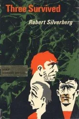 Robert Silverberg - Three Survived