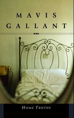Mavis Gallant - Home Truths