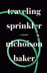 Nicholson Baker - Traveling Sprinkler