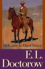 E. Doctorow - Welcome to Hard Times