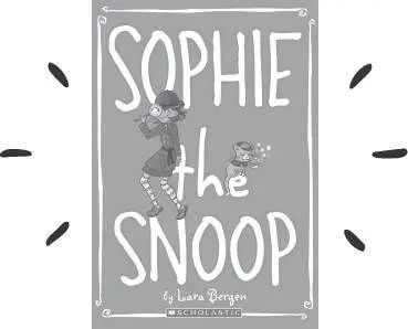 Take a peek at Sophies next adventure What a day Sophie thought Because - фото 22