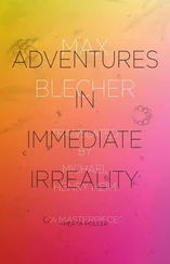 Max Blecher - Adventures In Immediate Irreality