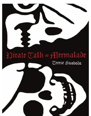Terese Svoboda Pirate Talk or Mermalade обложка книги