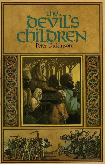 THE DEVILS CHILDREN by PETER DICKINSON An Atlantic Monthly Press Book - фото 1