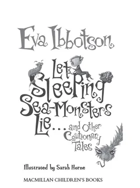 Eva Ibbotson Let Sleeping Sea-Monsters Lie-And Other Cautionary Tales (Short Story Collection) обложка книги