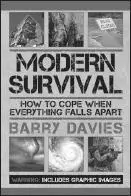 Modern Survival How to Cope When Everything Falls Apart Barry Davies - фото 6