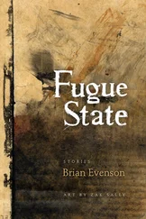 Brian Evenson - Fugue State - stories