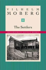 Vilhelm Moberg - The Settlers