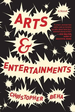 Christopher Beha Arts & Entertainments: A Novel обложка книги