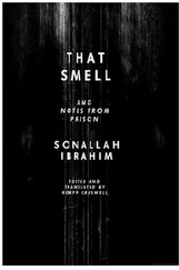 Sonallah Ibrahim - That Smell and Notes From Prison