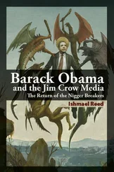 Ishmael Reed - Barack Obama and the Jim Crow Media - The Return of the Nigger Breakers