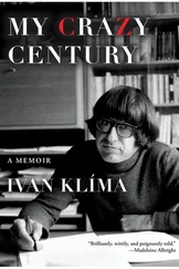 Ivan Klíma - My Crazy Century - A Memoir