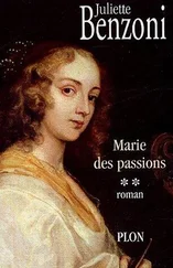 Juliette Benzoni - Marie des passions