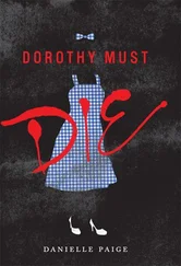 Danielle Paige - Dorothy Must Die