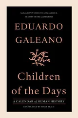 Eduardo Galeano - Children of the Days - A Calendar of Human History