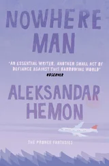 Aleksandar Hemon - Nowhere Man