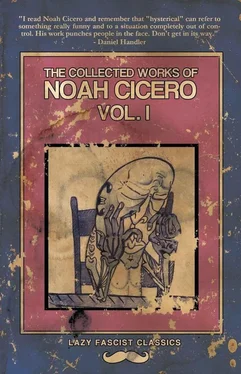 Noah Cicero The Collected Works of Noah Cicero Vol. I обложка книги