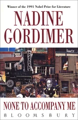 Nadine Gordimer - None to Accompany Me