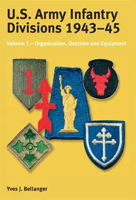 US Army Infantry Divisions 19431945 Volume 1 Organisation Doctrine - фото 165