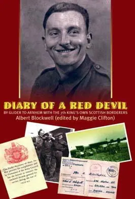 Diary of a Red Devil By Glider to Arnhem with the 7th Kings Own Scottish - фото 184