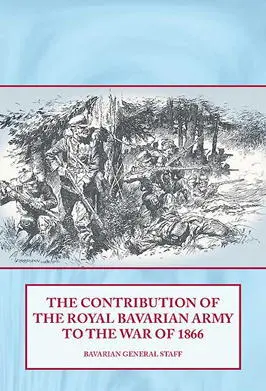 The Contribution of the Royal Bavarian Army to the War of 1866 Bavarian - фото 206