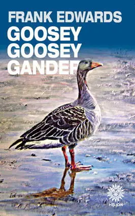 Goosey Goosey Gander Frank Edwards ISBN 9781908916709 A Question of Pedigree - фото 221