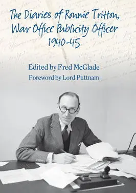 The Diaries of Ronnie Tritton War Office Publicity Officer 194045 Edited by - фото 230