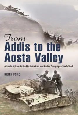 From Addis to the Aosta Valley A South African in the North African and - фото 256