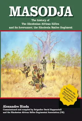 Masodja The history of the Rhodesian African Rifles and its forerunner the - фото 257