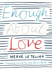 Herve Le Tellier - Enough About Love