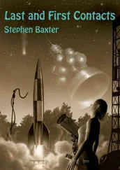 Stephen Baxter - Last and First Contacts