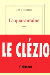Jean-Marie Le Clézio - La quarantaine