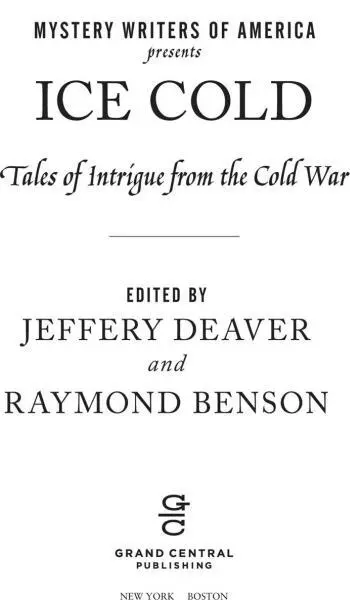 INTRODUCTION BY JEFFERY DEAVER AND RAYMOND BENSON RAYMOND Hey Jeffery Im - фото 1