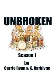 Carrie Ryan - Unbroken Season 1