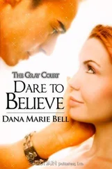 Dana Bell - Dare to Believe