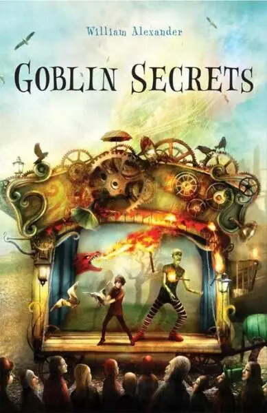 Goblin Secrets by William Alexander for Liam ACT I Sce - фото 1