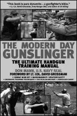 The Modern Day Gunslinger The Ultimate Handgun Training Manual by Don Mann - фото 47