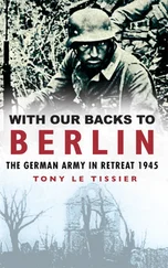 Tony Le Tissier - With Our Backs to Berlin